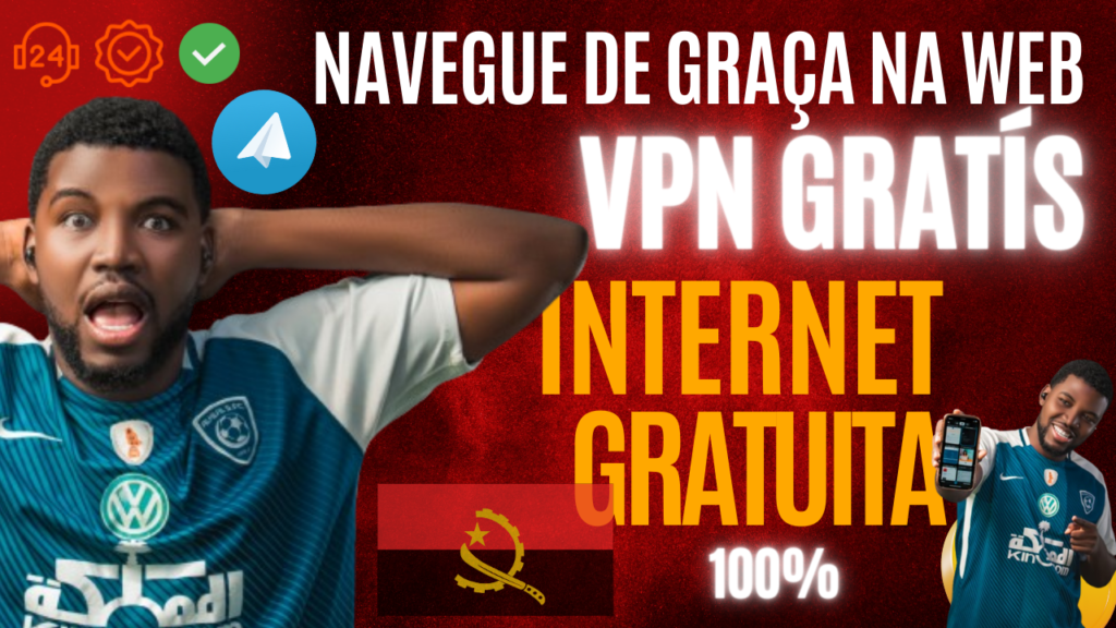 VPN de Internet GRATUITA em Angola